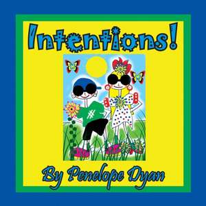 Intentions! de Penelope Dyan