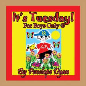 It's Tuesday! de Penelope Dyan