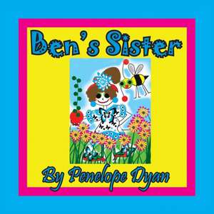 Ben's Sister de Penelope Dyan