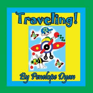 Traveling! de Penelope Dyan