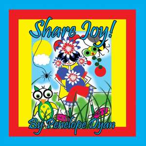 Share Joy! de Penelope Dyan