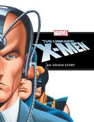 The Uncanny X-Men: An Origin Story de Rich Thomas