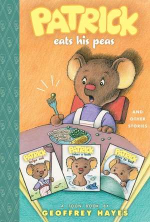 Patrick Eats His Peas and Other Stories de Geoffrey Hayes