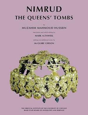 Nimrud: The Queens' Tombs de Muzahim Mahmoud Hussein