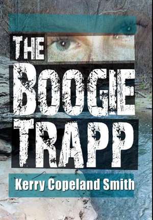 The Boogie Trapp de Kerry Copeland Smith