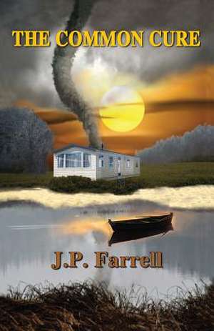 The Common Cure de J. P. Farrell