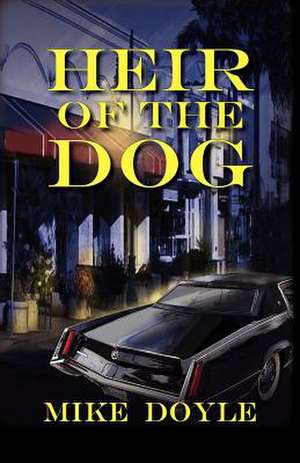 Heir of the Dog de Mike Doyle