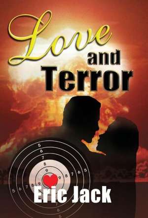 Love and Terror de Eric Jack