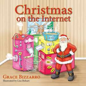 Christmas on the Internet de Grace Bizzarro