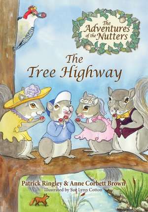 The Adventures of the Nutters, the Tree Highway de Patrick Ringley