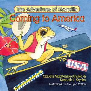 The Adventures of Granville, Coming to America de Claudia MacKenzie-Krysko