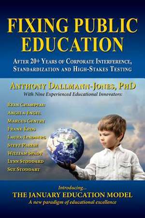 Fixing Public Education de Phd Dr Anthony Dallmann-Jones