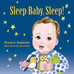 Sleep Baby Sleep de Sharon L. Kaminsky