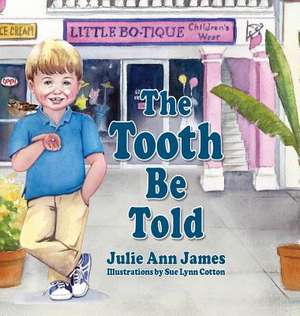 The Tooth Be Told de Julie Ann James