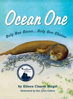 Ocean One: Only One Ocean...Only One Chance de Eileen Clancy Biegel