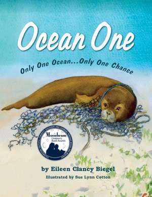 Ocean One: Only One Ocean...Only One Chance de Eileen Clancy Biegel