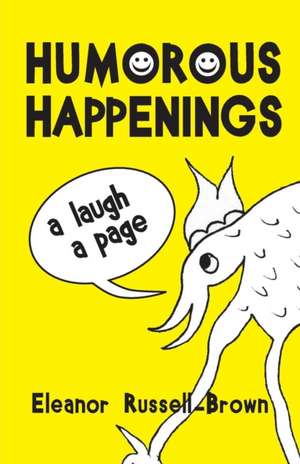 Humorous Happenings de Eleanor Russell- Brown Brown