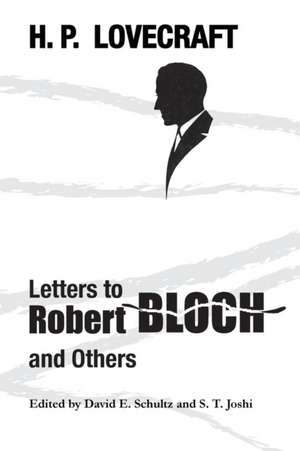 Letters to Robert Bloch and Others de Howard Phillips Lovecraft