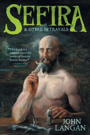 Sefira and Other Betrayals de John Langan