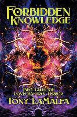 Forbidden Knowledge de Tony Lamalfa