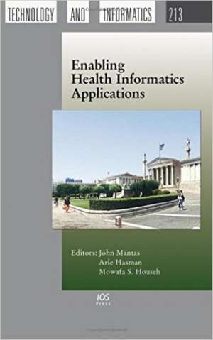 ENABLING HEALTH INFORMATICS APPLICATIONS de J. MANTAS