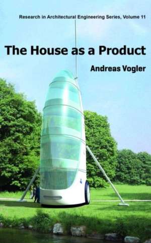 The House as a Product de Andreas Vogler