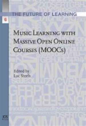 MUSIC LEARNING WITH MASSIVE OPEN ONLINE de L. STEELS