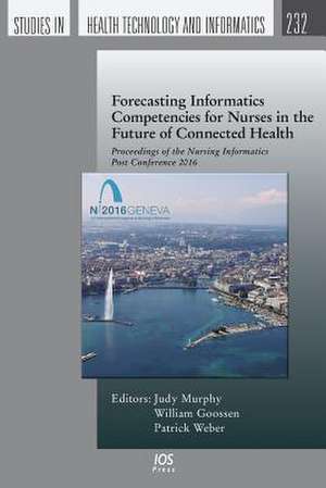 Forecasting Informatics Competencies for Nurses in the Future of Connected Health de Judy Murphy