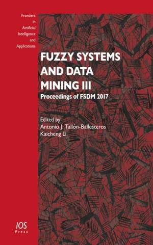 FUZZY SYSTEMS & DATA MINING III de TALLN-BALLESTEROS