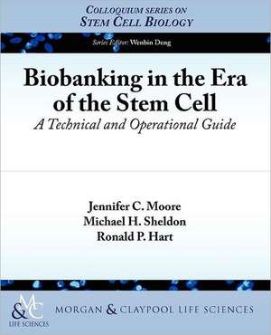 Biobanking in the Era of the Stem Cell de Ronald P. Hart