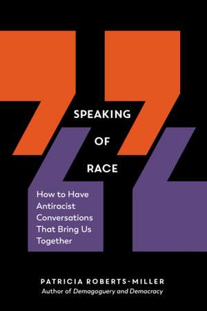 Speaking of Race de Patricia Roberts-Miller