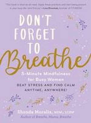 Don't Forget to Breathe de Shonda Moralis