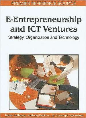 E-Entrepreneurship and ICT Ventures de Tobias Kollmann