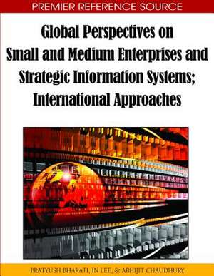 Global Perspectives on Small and Medium Enterprises and Strategic Information Systems de Pratyush Bharati