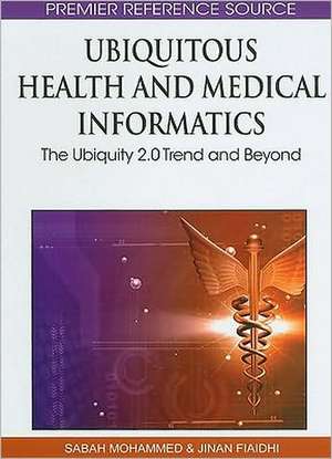 Ubiquitous Health and Medical Informatics de Sabah Mohammed