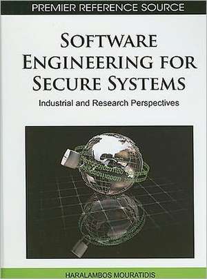 Software Engineering for Secure Systems de Haralambos Mouratidis