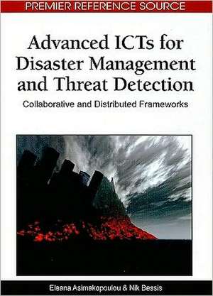 Advanced ICTs for Disaster Management and Threat Detection de Eleana Asimakopoulou