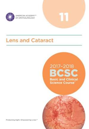 2017-2018 Basic and Clinical Science Course (BCSC): Section 11: Lens and Cataract