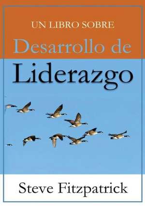 Desarrollo de Liderazgo de Steve Fitzpatrick