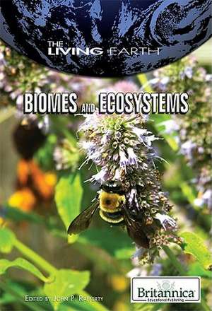 Biomes and Ecosystems de John P. Rafferty