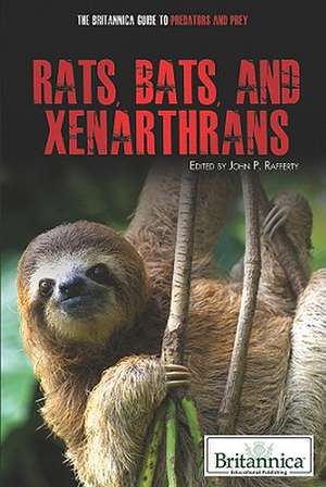 Rats, Bats, and Xenarthrans de John P. Rafferty