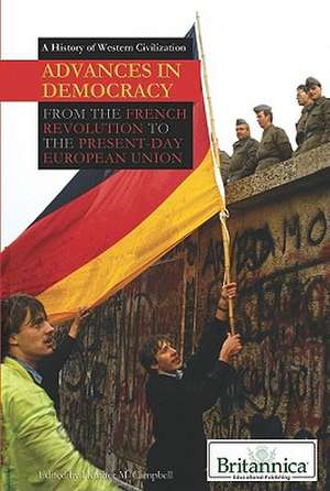 Advances in Democracy: From the French Revolution to the Present-Day European Union de Heather M. Campbell