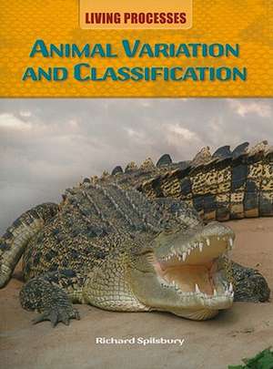 Animal Variation and Classification de Richard Spilsbury