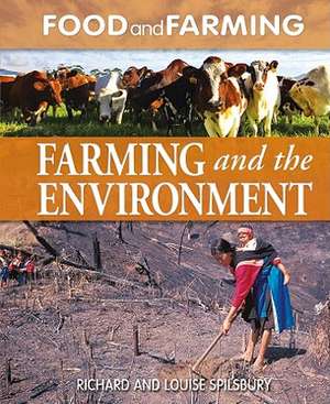 Farming and the Environment de Richard Spilsbury