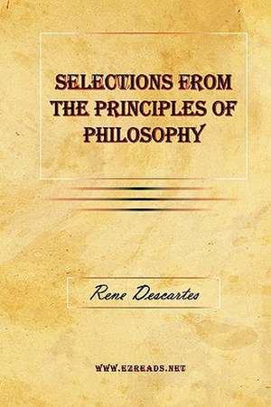 Selections from the Principles of Philosophy de Rene Descartes