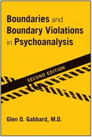 Boundaries and Boundary Violations in Psychoanalysis de Glen O. Gabbard