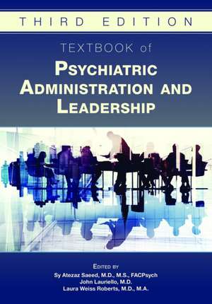 Textbook of Psychiatric Administration and Leadership de John Lauriello