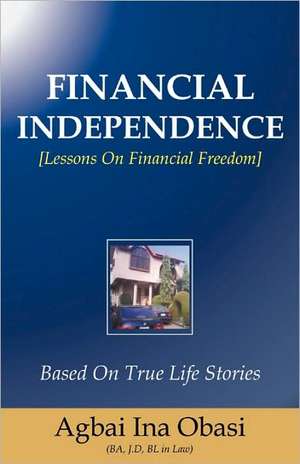 Financial Independence de Agbai Ina Obasi