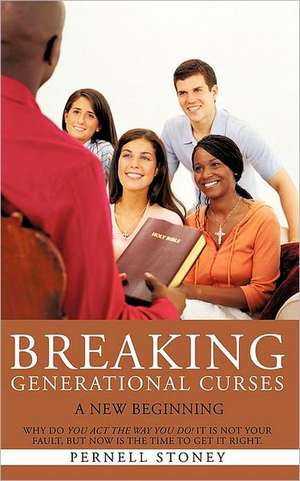 Breaking Generational Curses de Pernell Stoney