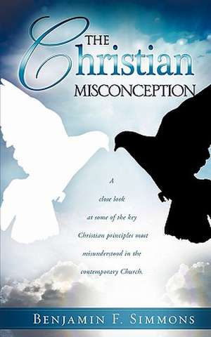 The Christian Misconception de Benjamin F. Simmons